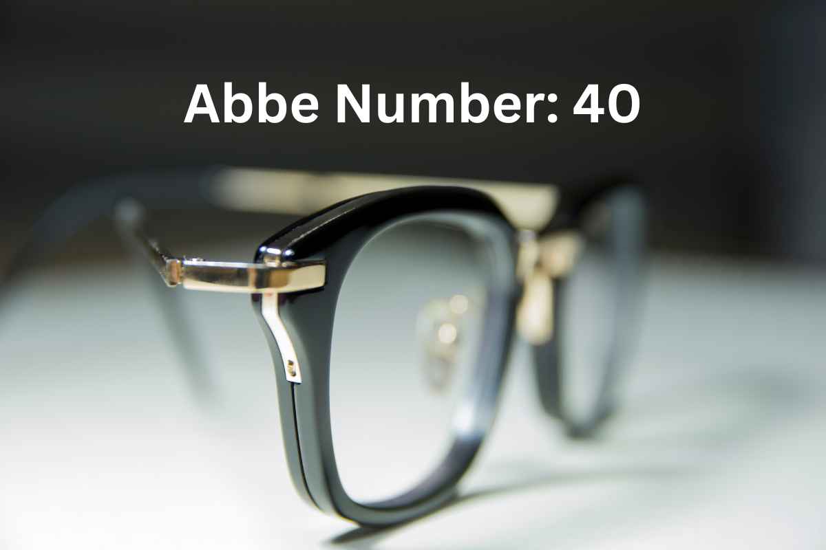 a pair of eyeglasses with an abbe number of 40